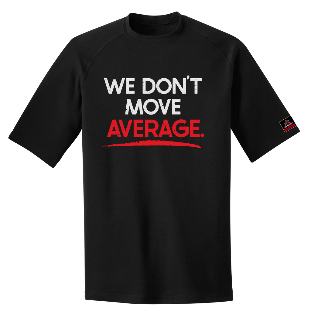 We Don't Move Average - Tee