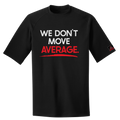 We Don't Move Average - Tee